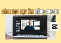 Cách lọc tạp âm bằng CapCut để video có âm thanh trong veo 11