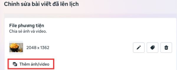 Hướng dẫn cách chỉnh sửa bài viết đã lên lịch Facebook 11 Nhấp vào nút Thêm ảnh/video