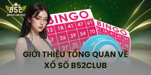 Tổng quan thông tin về chuyên mục quay lô B52CLUB
