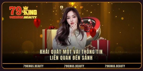 Khái quát một vài thông tin liên quan đến sảnh