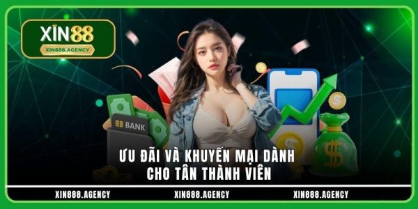 Ưu đãi và khuyến mại dành cho tân thành viên