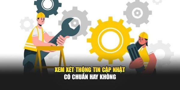 Xem xét thông tin cập nhật có chuẩn hay không