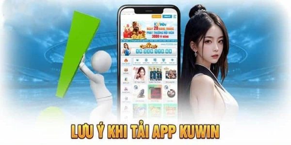 Lưu ý khi tải app KUWIN trên iPhone