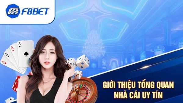 1. Giới thiệu tổng quan về F8BET - Nơi hội tụ tinh hoa giải trí toàn cầu