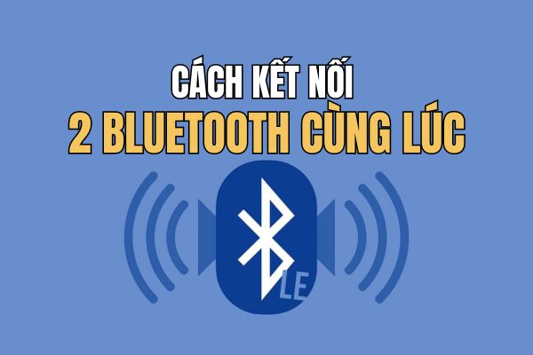How to connect 2 bluetooth devices at the same time on Windows 11 How to connect 2 bluetooth devices at the same time on Windows 11