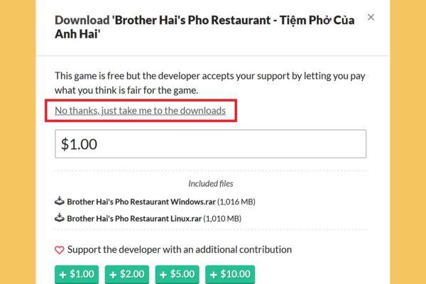 Cách tải game Tiệm phở của anh Hai miễn phí trên PC 14 Nhấn vào dòng chữ “No thanks, just take me to the downloads”