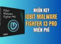 Nhận key IObit Malware Fighter 13 Pro miễn phí 7 Nhận key IObit Malware Fighter 13 Pro miễn phí 7