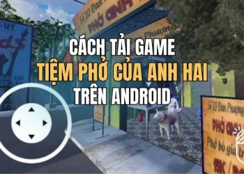 Hướng dẫn tải game Tiệm Phở của Anh Hai trên Android 9