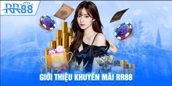 Khuyến Mãi RR88 - Sân Chơi Hơn Những Gì Mong Đợi 10 Điều Kiện Nhận Thưởng Rõ Ràng