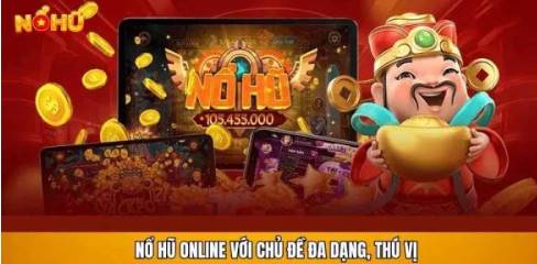Review Nổ Hũ Online Từ A Đến Z Và Chiến Lược Săn Jackpot 6
