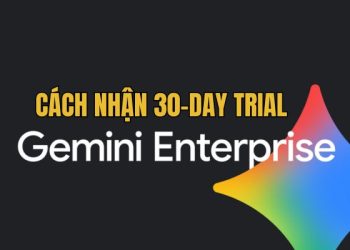 Hướng dẫn tạo Gemini Enterprise miễn phí 30 ngày 1