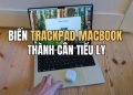Hướng dẫn dùng Trackpad MacBook để cân đồ vật tại nhà 12