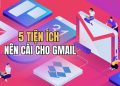 5 tiện ích nên cài cho Gmail