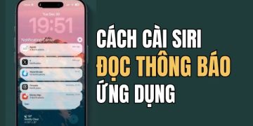cách cài Siri đọc thông báo ứng dụng