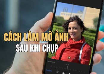 cách làm mờ ảnh trên iPhone sau khi chụp