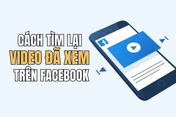 cách tìm lại video đã xem trên Facebook