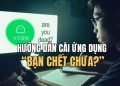 ứng dụng Bạn chết chưa