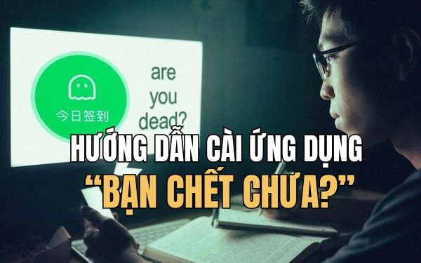 ứng dụng Bạn chết chưa