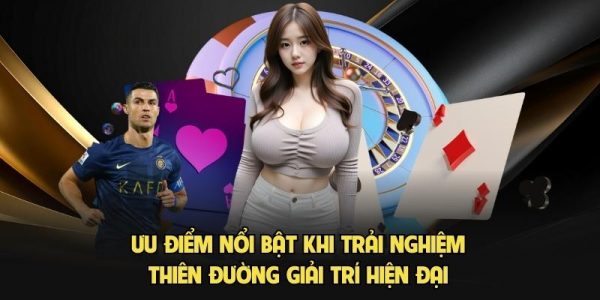 Cổng Game Sun52 | Không Gian Giải Trí Trực Tuyến Đa Sắc 8 Ưu điểm nổi bật khi trải nghiệm thiên đường giải trí hiện đại