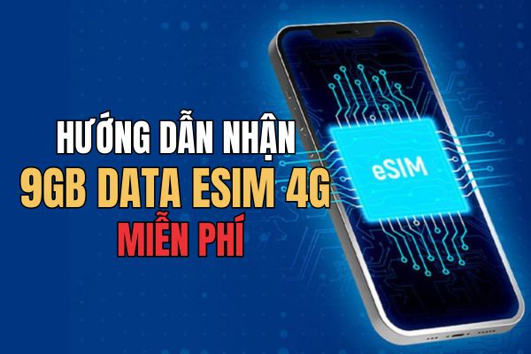 Instructions to receive 9GB Data eSIM 4G for free