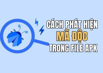 cách phát hiện mã độc trong file APK