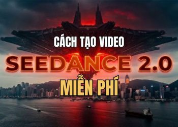 cách tạo video Seedance 2.0 miễn phí