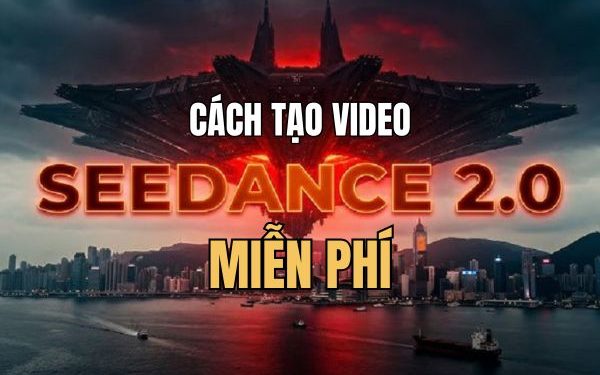 cách tạo video Seedance 2.0 miễn phí