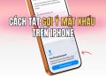cách tắt gợi ý mật khẩu trên iPhone