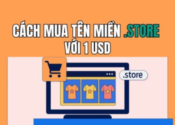 Cách mua tên miền .STORE với 1 USD (2026): Hướng dẫn chi tiết từ A–Z 15 cách mua tên miền .STORE với 1 USD