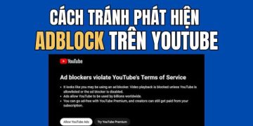 cách tránh phát hiện Adblock trên Youtube