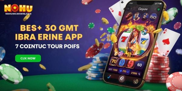 Quy trình tải app Nohu90 trên điện thoại đơn giản