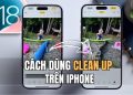 cách dùng Clean Up trên iPhone