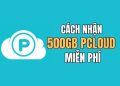 cách nhận 500GB pCloud