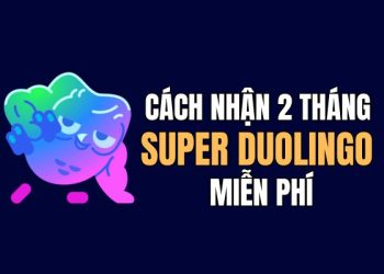 nhận 2 tháng Super Duolingo miễn phí