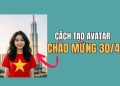 tạo avatar chào mừng 30/4