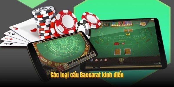 Các loại cầu Baccarat kinh điển