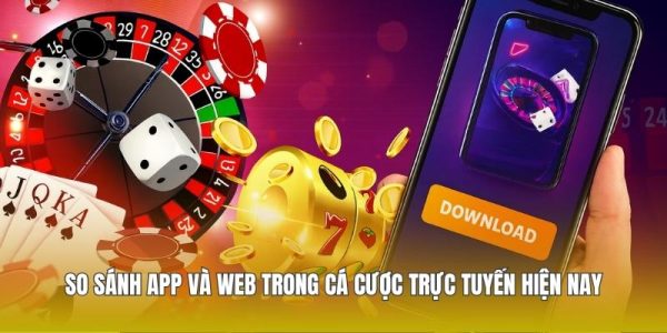 Tải App 79king - Hướng Dẫn Cài Đặt Nhanh Chóng Và Tiện Lợi 7 So sánh app và web trong cá cược trực tuyến hiện nay