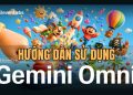 Hướng dẫn cách sử dụng Gemini Omni để tạo video chân thực 9 cách sử dụng Gemini Omni