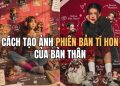 cách tạo ảnh phiên bản tí hon của bản thân