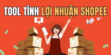 tool tính lợi nhuận Shopee.