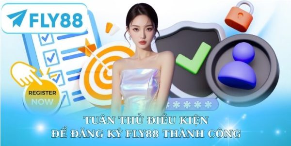 Đăng ký Fly88 nhanh chóng cho người mới bắt đầu 7 Đăng ký Fly88 nhanh chóng cho người mới bắt đầu 5