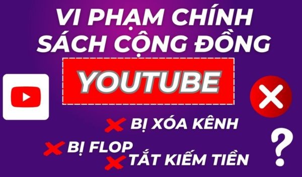 Nỗi ám ảnh mang tên vi phạm chính sách YouTube