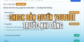 công cụ check bản quyền YouTube trước khi đăng