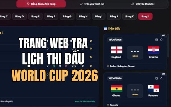 lịch thi đấu World Cup 2026