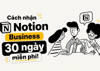 Nhận Notion Business 30 ngày miễn phí dùng Claude Opus 4.7 và GPT-5.5 25 Notion Business 30 ngày miễn phí