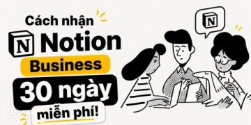 Notion Business 30 ngày miễn phí