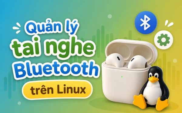 phần mềm quản lý tai nghe Bluetooth trên Linux