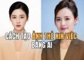 tạo ảnh thẻ xin việc bằng AI