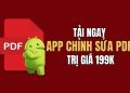Ứng dụng chỉnh sửa PDF trên Android trị giá 199k đang miễn phí 9 ứng dụng chỉnh sửa PDF trên Android