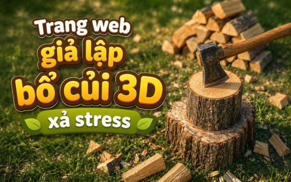 web giả lập bổ củi 3D